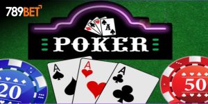 Vài nét tổng quan về trò chơi 789Bet Poker