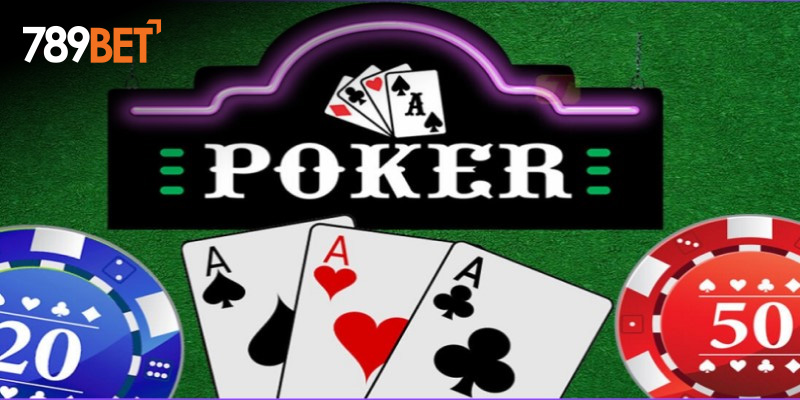 Vài nét tổng quan về trò chơi 789Bet Poker