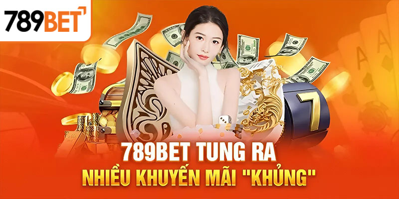 789Bet là thương hiệu cho ra mắt nhiều ưu đãi chất nhất thị trường